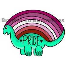 Load image into Gallery viewer, Lesbian Pride-o-saur🌈🦕